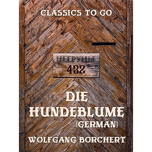 Die Hundeblume (German), Wolfgang Borchert