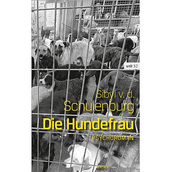 Die Hundefrau / wtb Wieser Taschenbuch, Sibyl von der Schulenburg