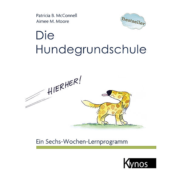 Die Hundegrundschule, Patricia B. McConnell, Aimee M. Moore