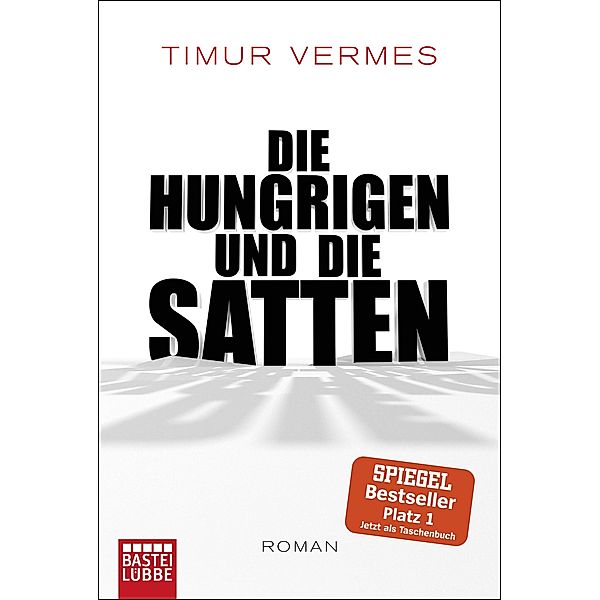 Die Hungrigen und die Satten, Timur Vermes