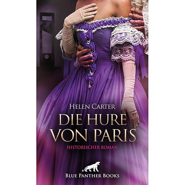 Die Hure von Paris | Historischer Roman, Helen Carter