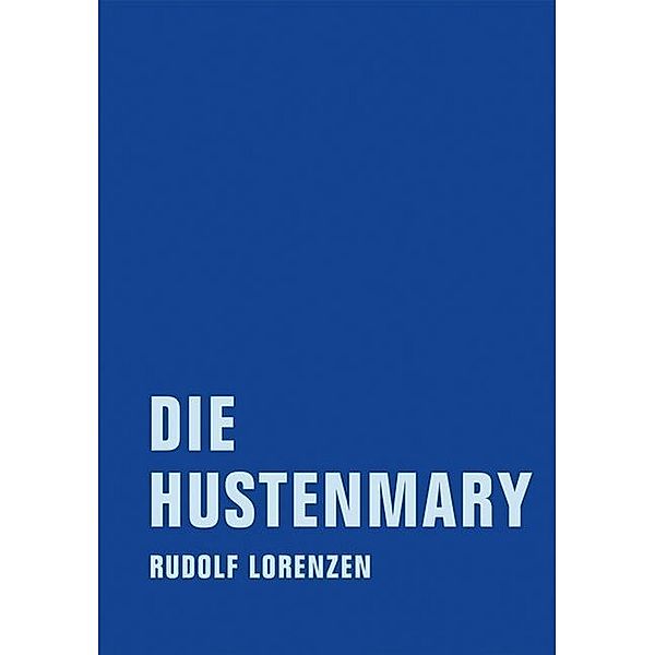 Die Hustenmary, Rudolf Lorenzen