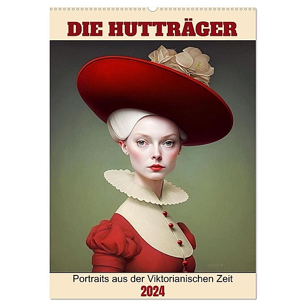 Die Hutträger (Wandkalender 2024 DIN A2 hoch), CALVENDO Monatskalender, ©DigitalDreamweaver