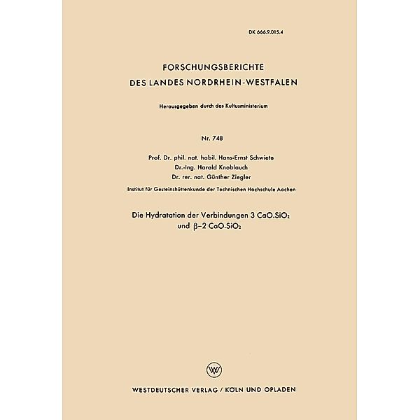 Die Hydratation der Verbindungen 3 CaO.SiO2 und ss-2 CaO.SiO2 / Forschungsberichte des Landes Nordrhein-Westfalen Bd.748, Hans-Ernst Schwiete