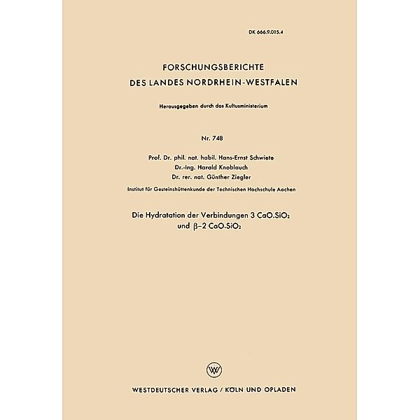 Die Hydratation der Verbindungen 3 CaO.SiO2 und ß-2 CaO.SiO2 / Forschungsberichte des Landes Nordrhein-Westfalen Bd.748, Hans-Ernst Schwiete