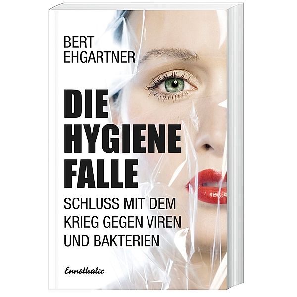 Die Hygienefalle, Bert Ehgartner