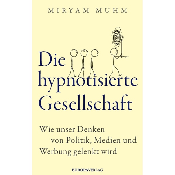 Die hypnotisierte Gesellschaft, Miryam Muhm