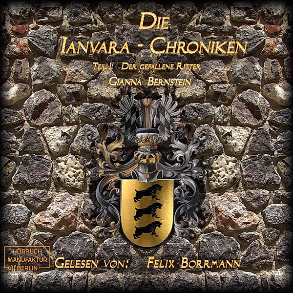 Die Ianvara Chroniken - 1 - Der gefallene Ritter, Gianna Bernstein