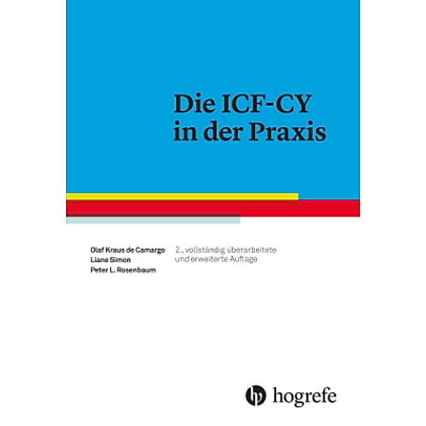 Die ICF-CY in der Praxis, Olaf Kraus de Camargo, Liane Simon, Peter L. Rosenbaum