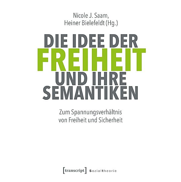 Die Idee der Freiheit und ihre Semantiken / Sozialtheorie