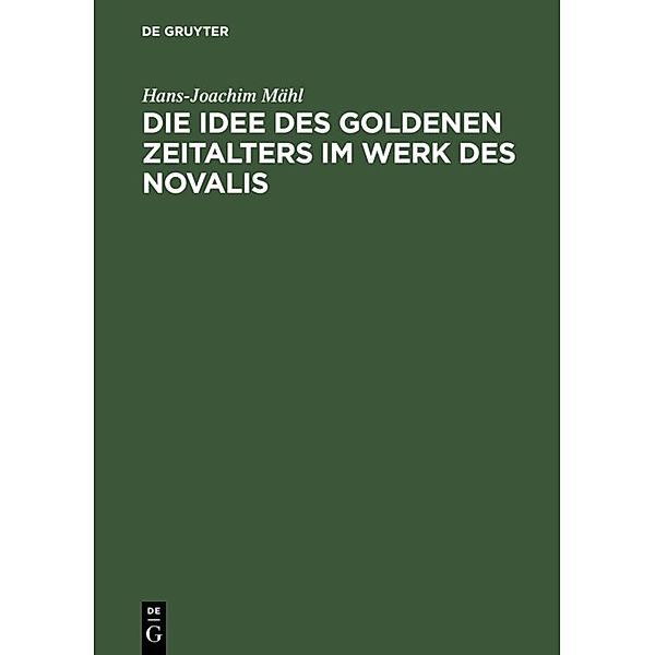 Die Idee des goldenen Zeitalters im Werk des Novalis, Hans-Joachim Mähl