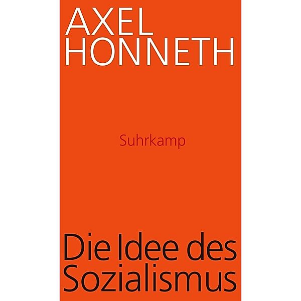 Die Idee des Sozialismus, Axel Honneth