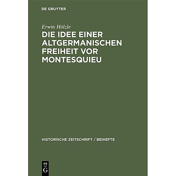 Die Idee einer Altgermanischen Freiheit vor Montesquieu / Jahrbuch des Dokumentationsarchivs des österreichischen Widerstandes, Erwin Hölzle