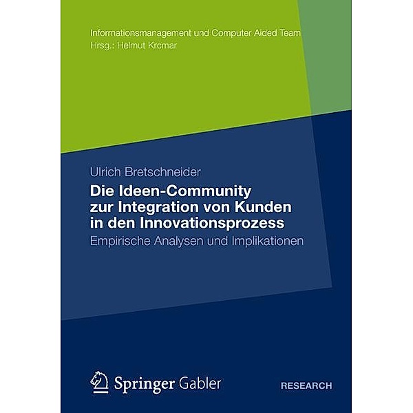 Die Ideen Community zur Integration von Kunden in den Innovationsprozess, Ulrich Bretschneider