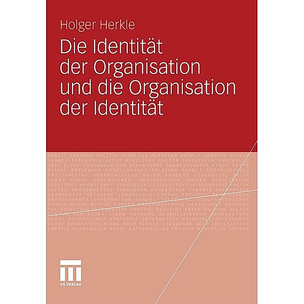 Die Identität der Organisation und die Organisation der Identität, Holger Herkle