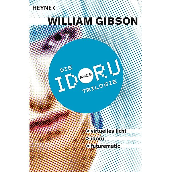 Die Idoru-Trilogie, William Gibson