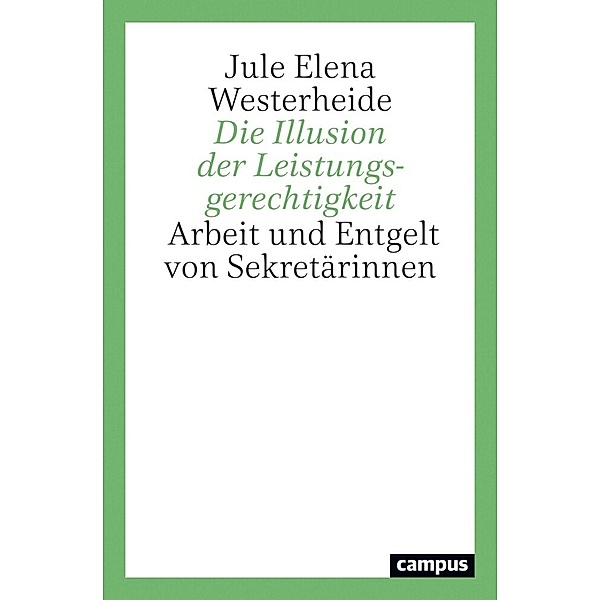 Die Illusion der Leistungsgerechtigkeit, Jule Elena Westerheide