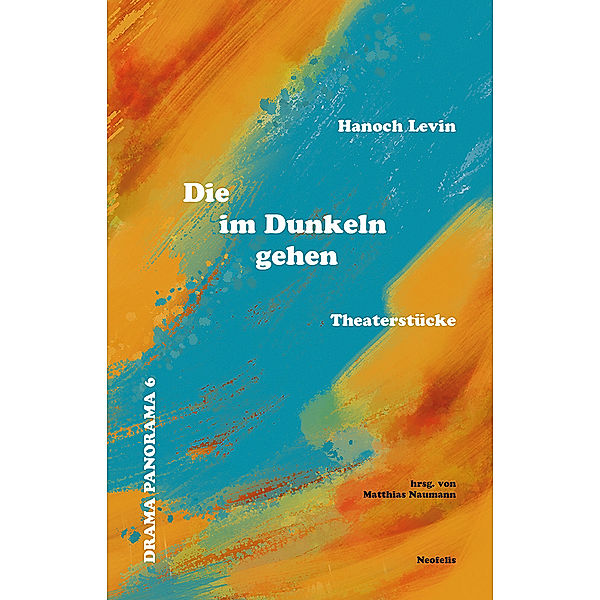 Die im Dunkeln gehen, Hanoch Levin