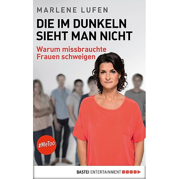 Die im Dunkeln sieht man nicht, Marlene Lufen