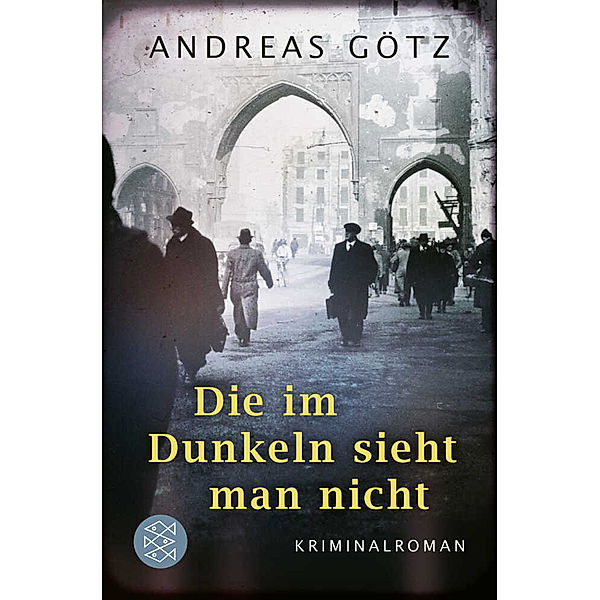 Die im Dunkeln sieht man nicht / Karl Wiener Bd.1, Andreas Götz