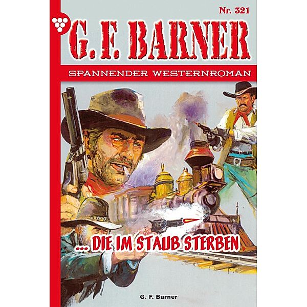 ...die im Staub sterben / G.F. Barner Bd.321, G. F. Barner