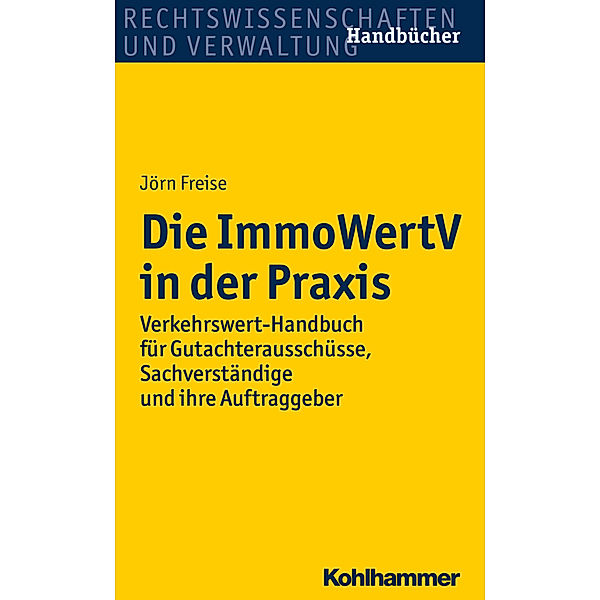 Die ImmoWertV in der Praxis, Jörn Freise