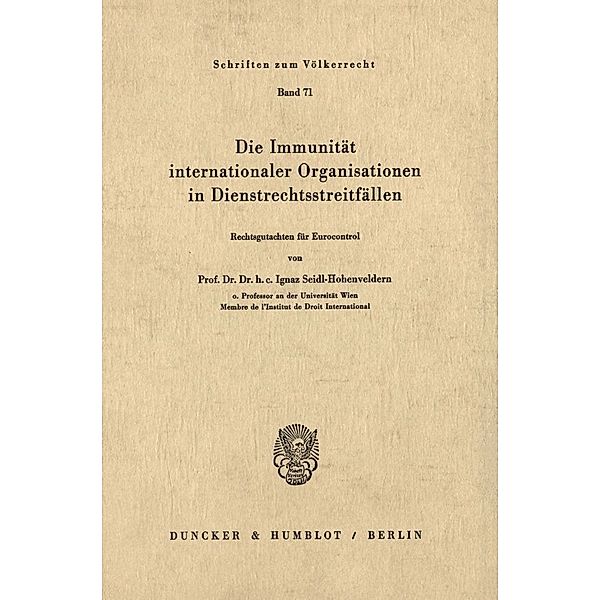 Die Immunität internationaler Organisationen in Dienstrechtsstreitfällen., Ignaz Seidl-Hohenveldern