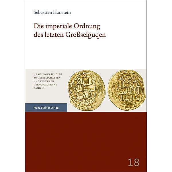 Die imperiale Ordnung des letzten Großselguqen, Sebastian Hanstein