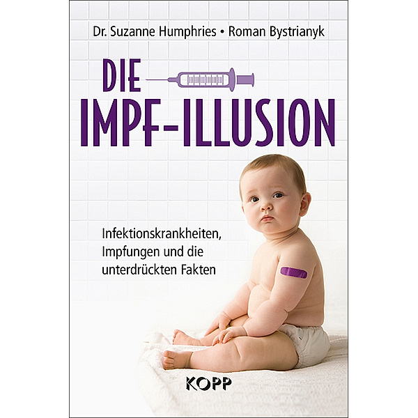 Die Impf-Illusion, Suzanne Humphries, Roman Bystrianyk
