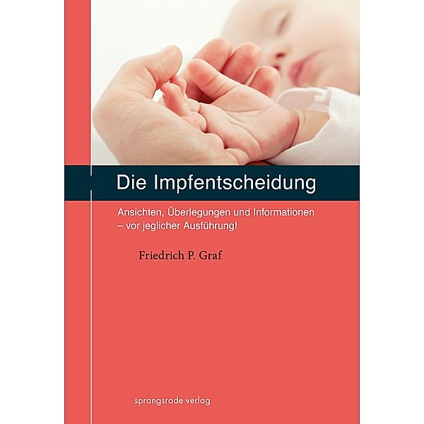 Die Impfentscheidung, Friedrich P Graf