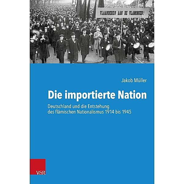 Die importierte Nation / Kritische Studien zur Geschichtswissenschaft, Jakob Müller