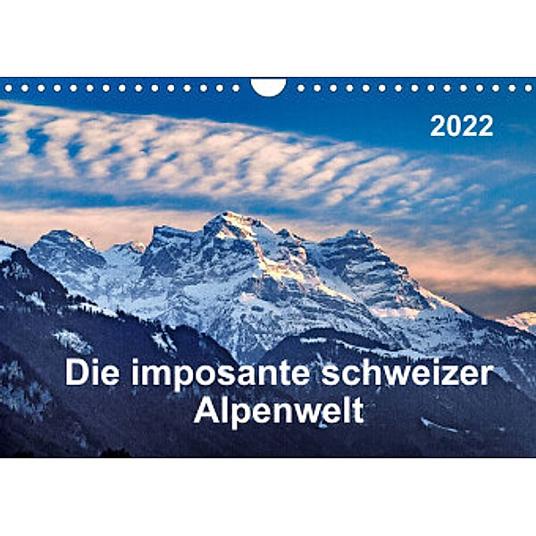 Die imposante schweizer Alpenwelt (Wandkalender 2022 DIN A4 quer), ap-photo