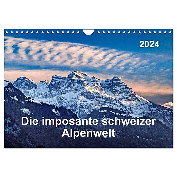 Die imposante schweizer Alpenwelt (Wandkalender 2024 DIN A4 quer), CALVENDO Monatskalender, ap-photo