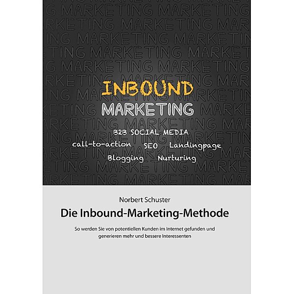 Die Inbound-Marketing-Methode, Norbert B. Schuster