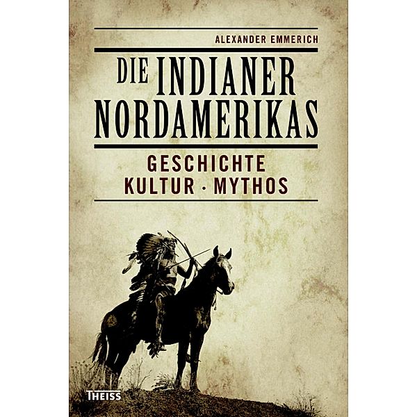 Die Indianer Nordamerikas, Alexander Emmerich
