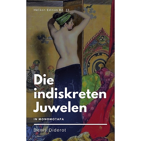 Die indiskreten Juwelen / Helikon Edition Bd.33, Denis Diderot