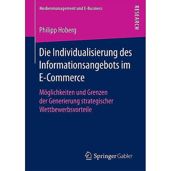 Die Individualisierung des Informationsangebots im E-Commerce / Medienmanagement und E-Business, Philipp Hoberg