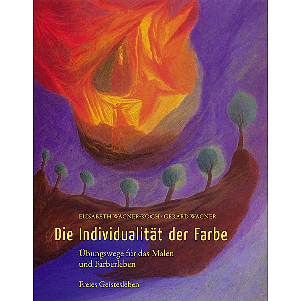 Die Individualität der Farbe, Elisabeth Wagner-Koch, Gerard Wagner