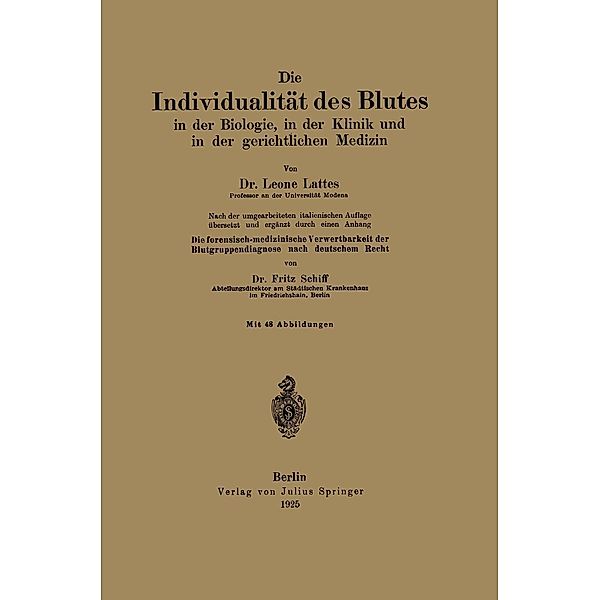 Die Individualität des Blutes in der Biologie, in der Klinik und in der gerichtlichen Medizin, Fritz Lattes, Fritz Schiff