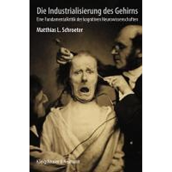 Die Industrialisierung des Gehirns, Matthias L. Schroeter