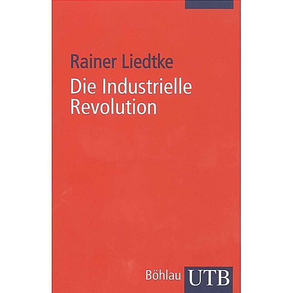 Die Industrielle Revolution, Rainer Liedtke