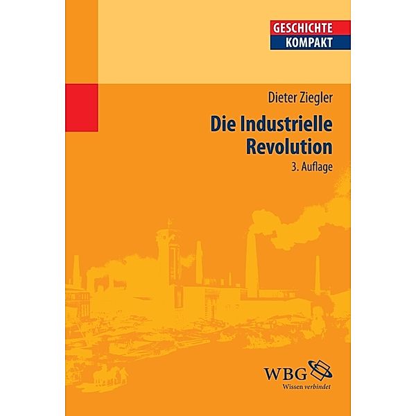 Die industrielle Revolution, Die industrielle Revolution