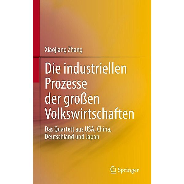 Die industriellen Prozesse der großen Volkswirtschaften, Xiaojiang Zhang