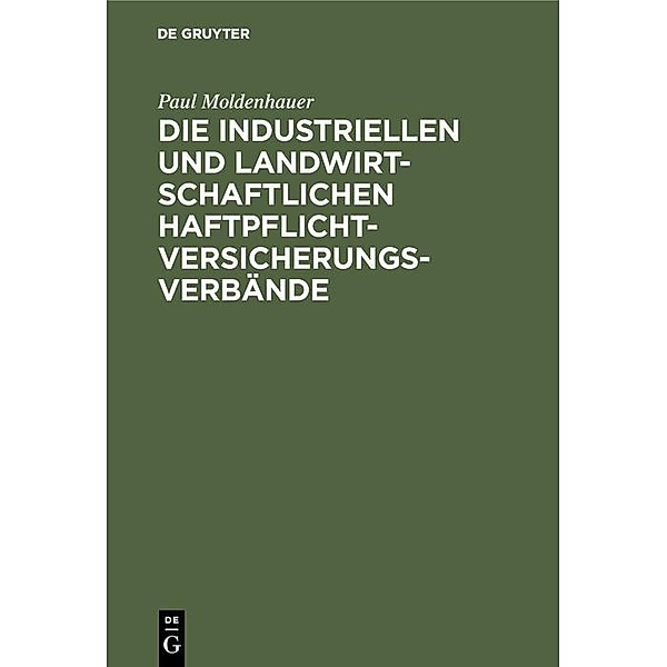 Die industriellen und landwirtschaftlichen Haftpflichtversicherungsverbände, Paul Moldenhauer