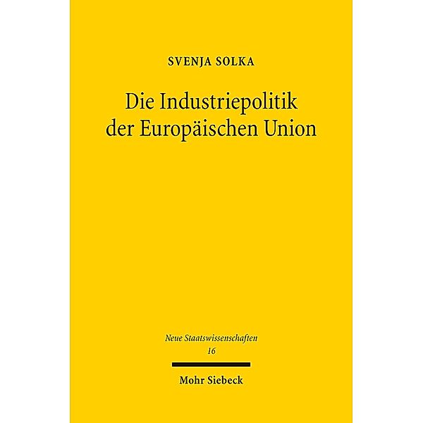 Die Industriepolitik der Europäischen Union, Svenja Solka