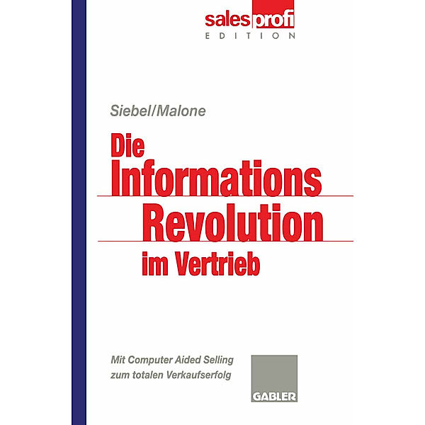 Die Informationsrevolution im Vertrieb, Michael S. Malone