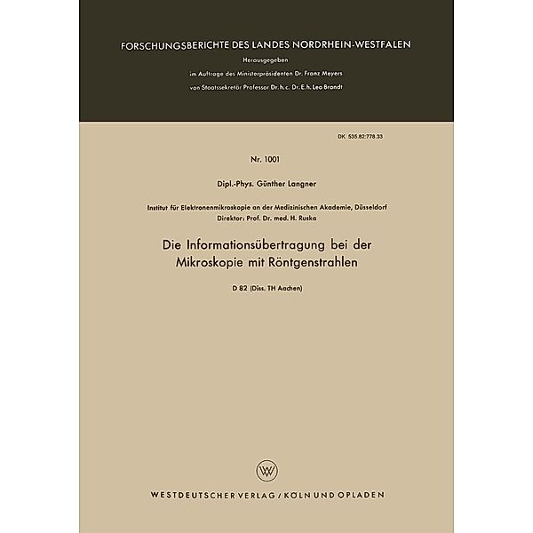 Die Informationsübertragung bei der Mikroskopie mit Röntgenstrahlen / Forschungsberichte des Landes Nordrhein-Westfalen Bd.1001, Günther Langner