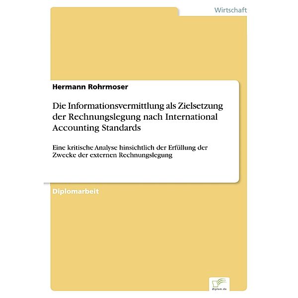 Die Informationsvermittlung als Zielsetzung der Rechnungslegung nach International Accounting Standards, Hermann Rohrmoser