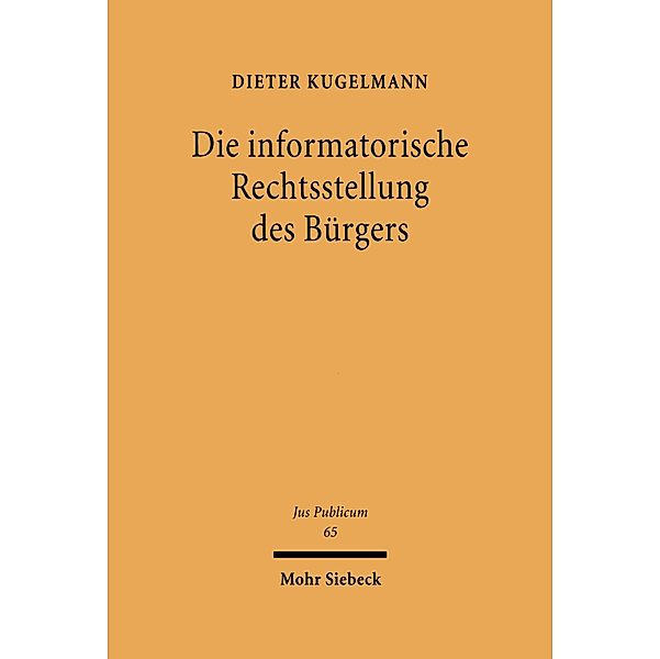 Die informatorische Rechtsstellung des Bürgers, Dieter Kugelmann