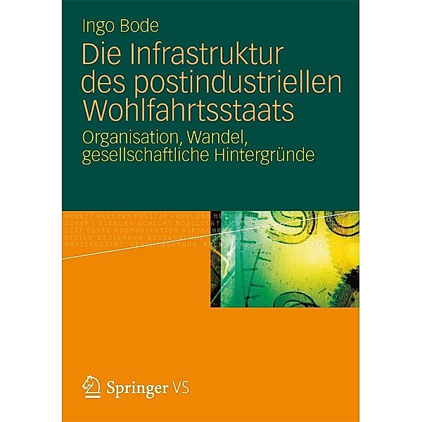 Die Infrastruktur des postindustriellen Wohlfahrtsstaats, Ingo Bode